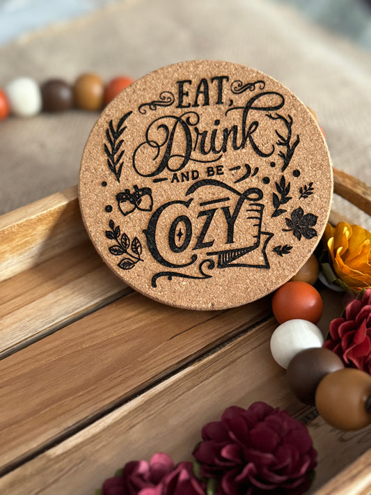 Eat Drink and Be Cozy Cork Coaster