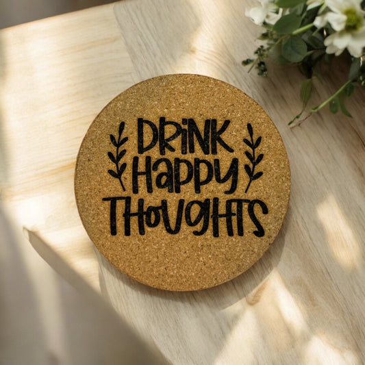 Drink Happy Thoughts Cork Coaster